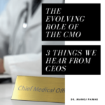Guest Blog: The Evolving Role of the CMO - 3 Things We Hear from CEOs