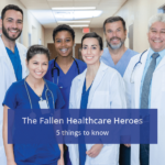 The Fallen Healthcare Heroes - 5 things to know