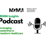 MGMA Insights: Leveraging Leadership to Transform Healthcare