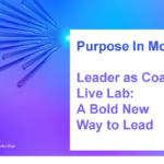 Leader as Coach: A Bold New Way to Lead